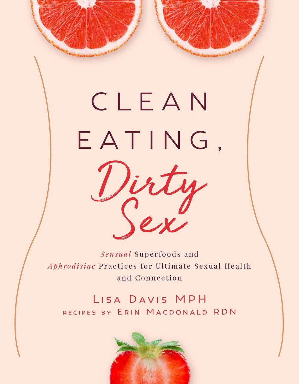 Clean Eating, Dirty Sex, 9781510729988