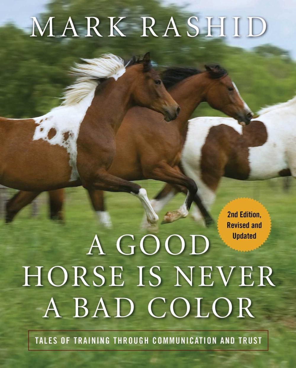 A Good Horse Is Never a Bad Color by Mark Rashid - ISBN: 9781510741799