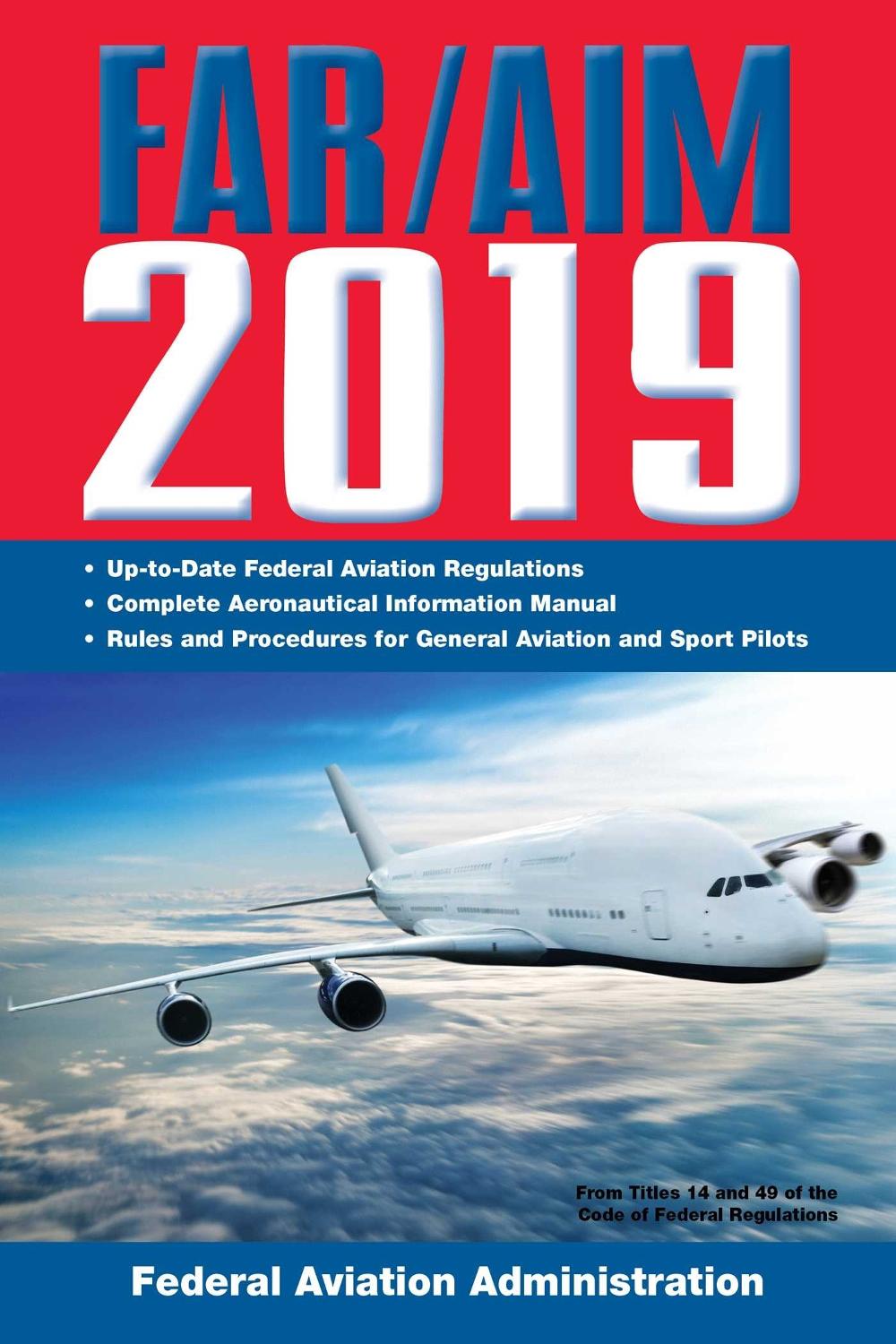 FAR/AIM 2019: Up-to-Date FAA Regulations / Aeronautical Information Manual, 9781510745698