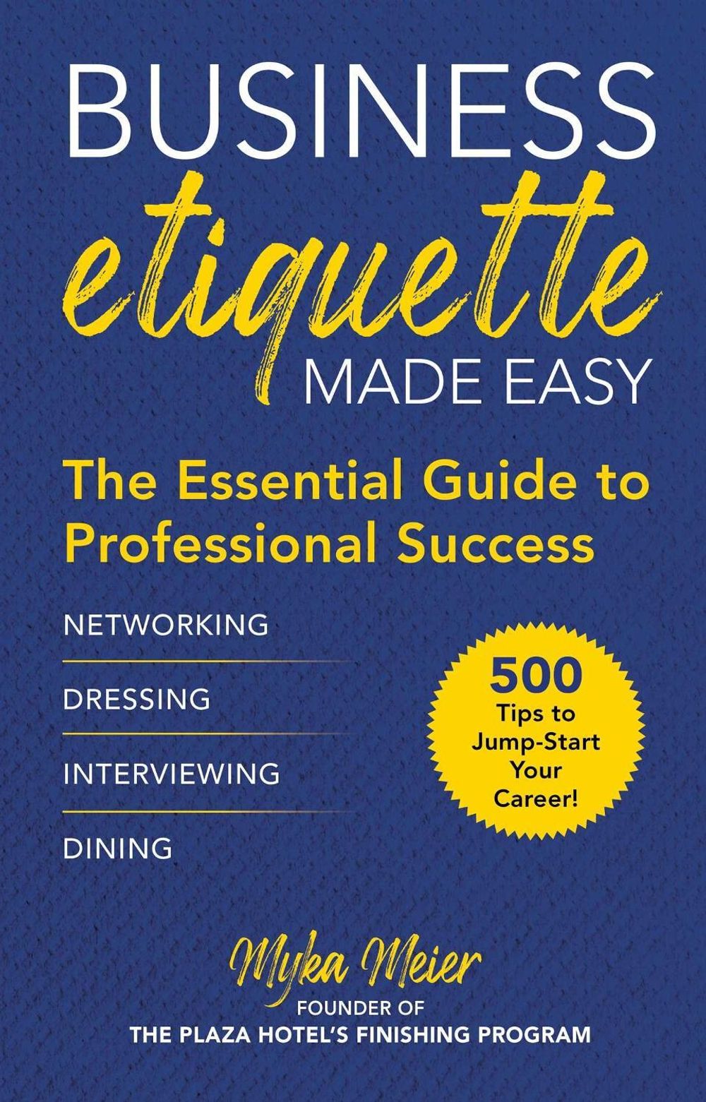 Business Etiquette Made Easy by Myka Meier - ISBN: 9781510751934