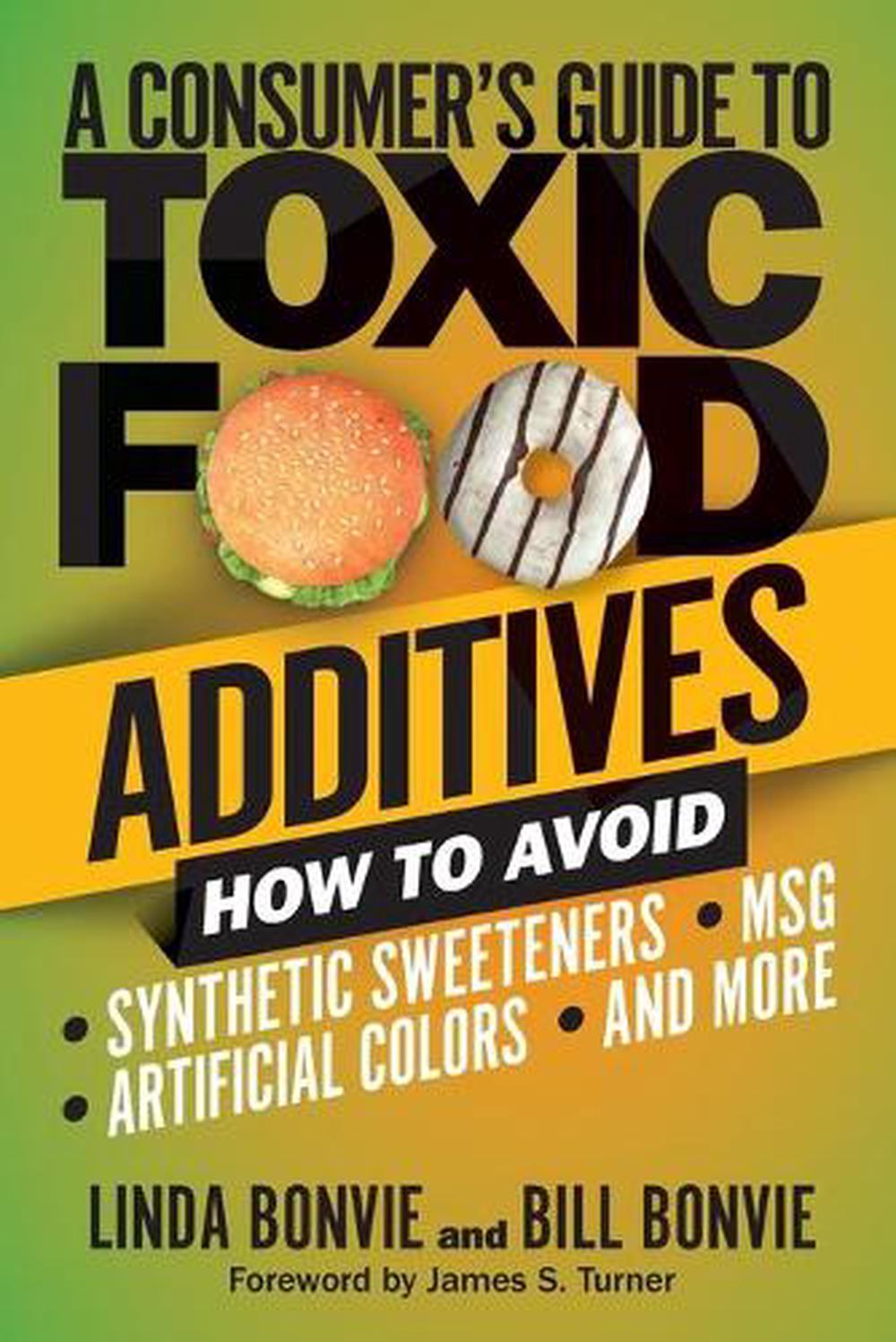 A Consumer's Guide to Toxic Food Additives, 9781510753761