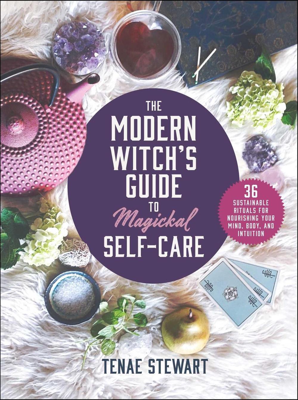 The Modern Witch's Guide to Magickal Self-Care, 9781510754317