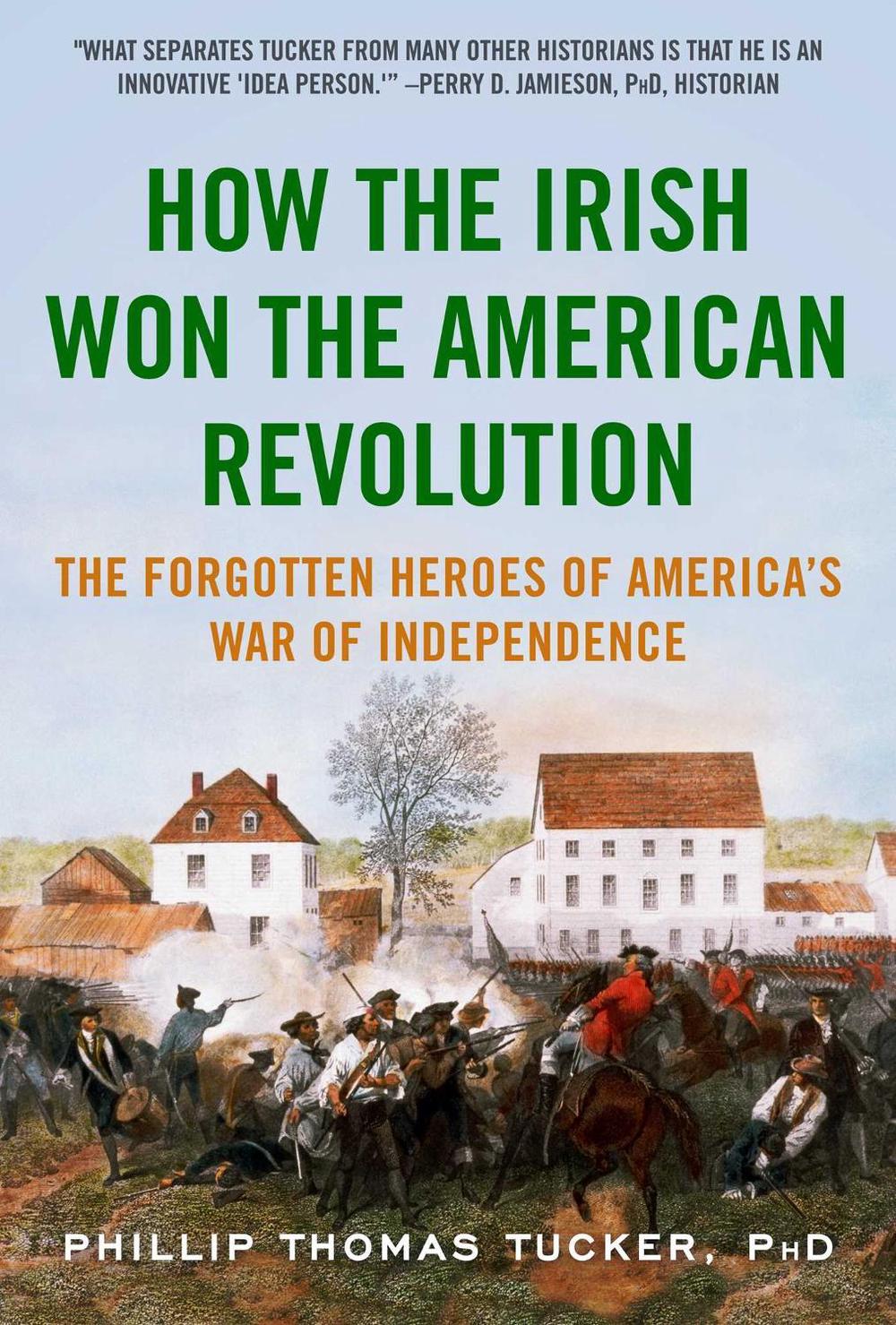 How the Irish Won the American Revolution, 9781510755673