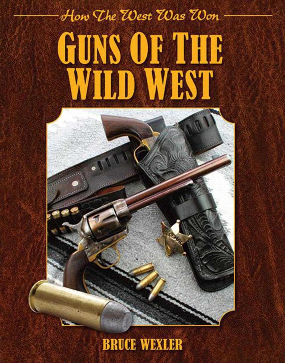 Guns of the Wild West (How the West Was Won), 9781510756502