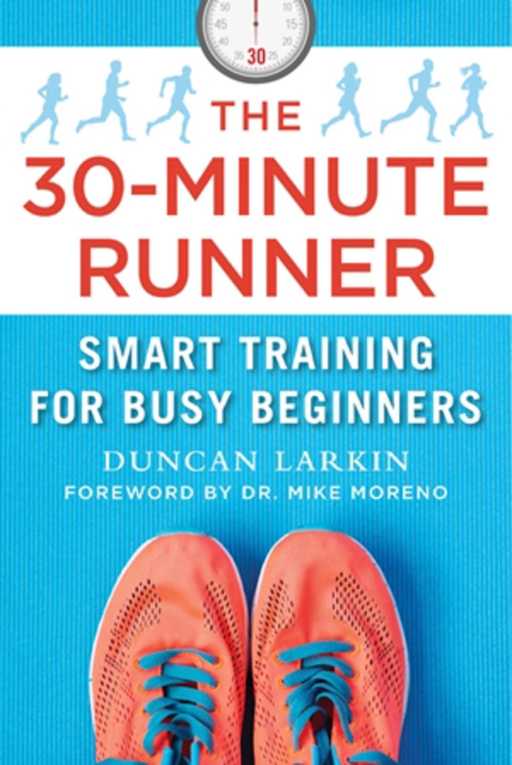 The 30-Minute Runner by Duncan Larkin - ISBN: 9781510758940