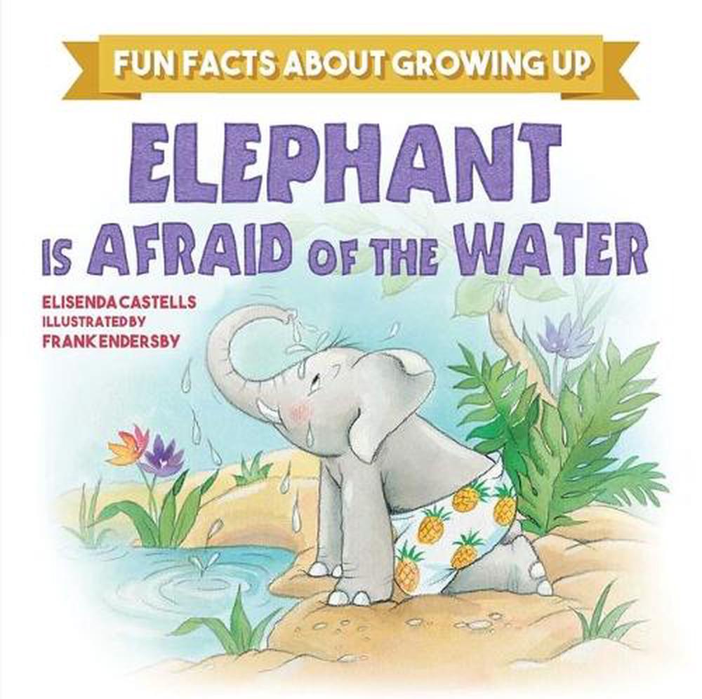 Elephant Is Afraid of the Water, 9781510761223