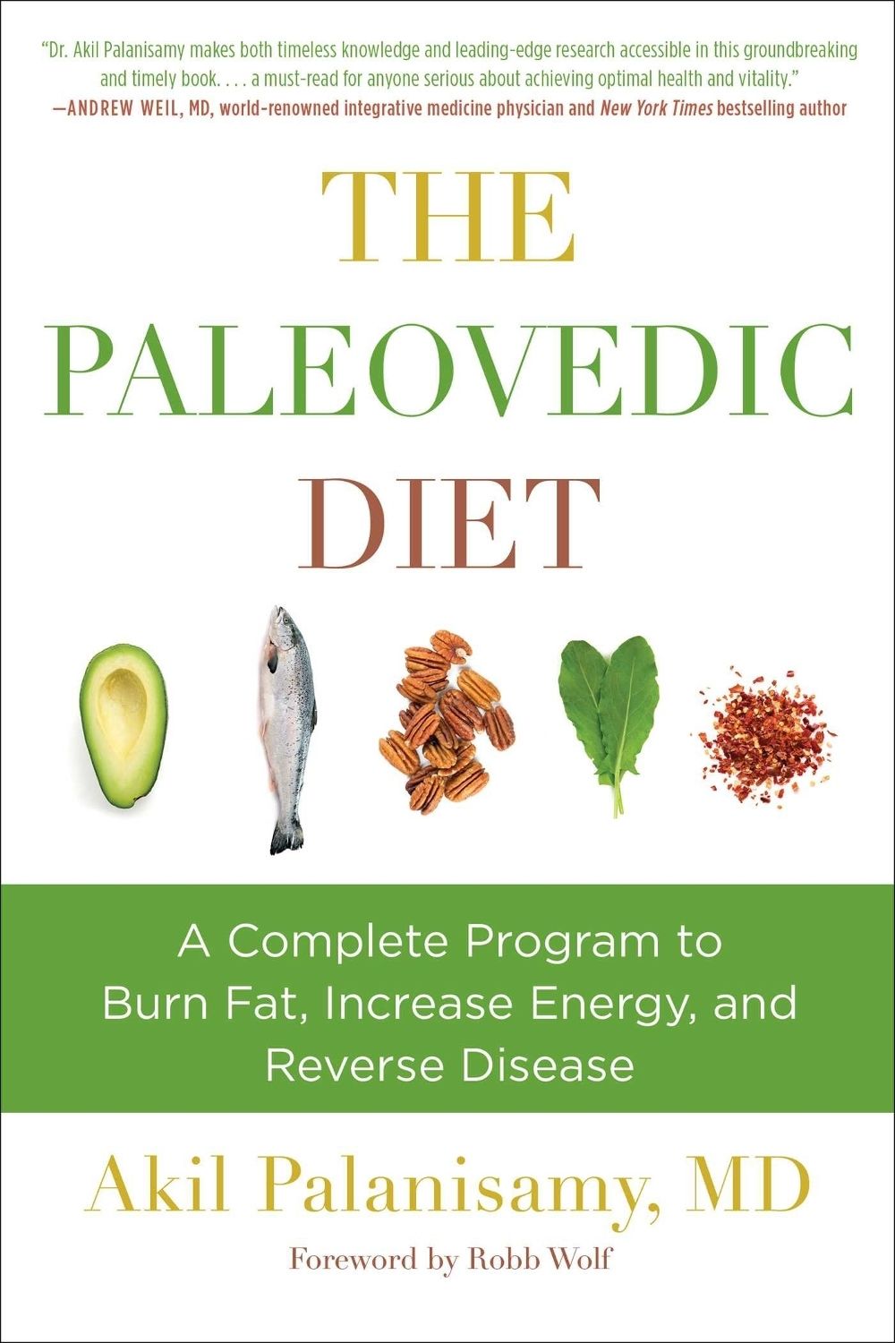 The Paleovedic Diet by Akil Palanisamy - ISBN: 9781510763111