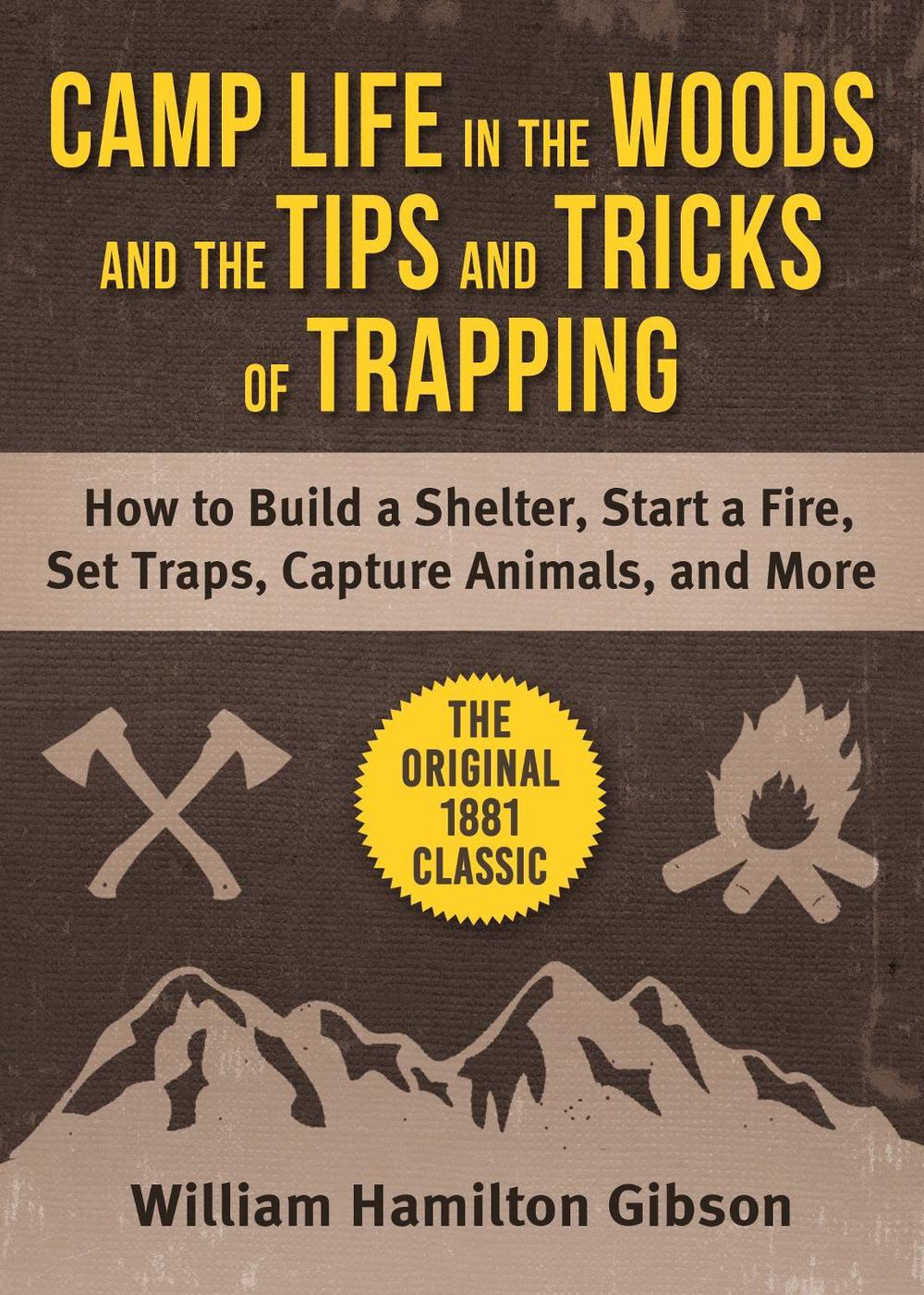 Camp Life in the Woods and Tips and Tricks of Tracking, 9781510765375