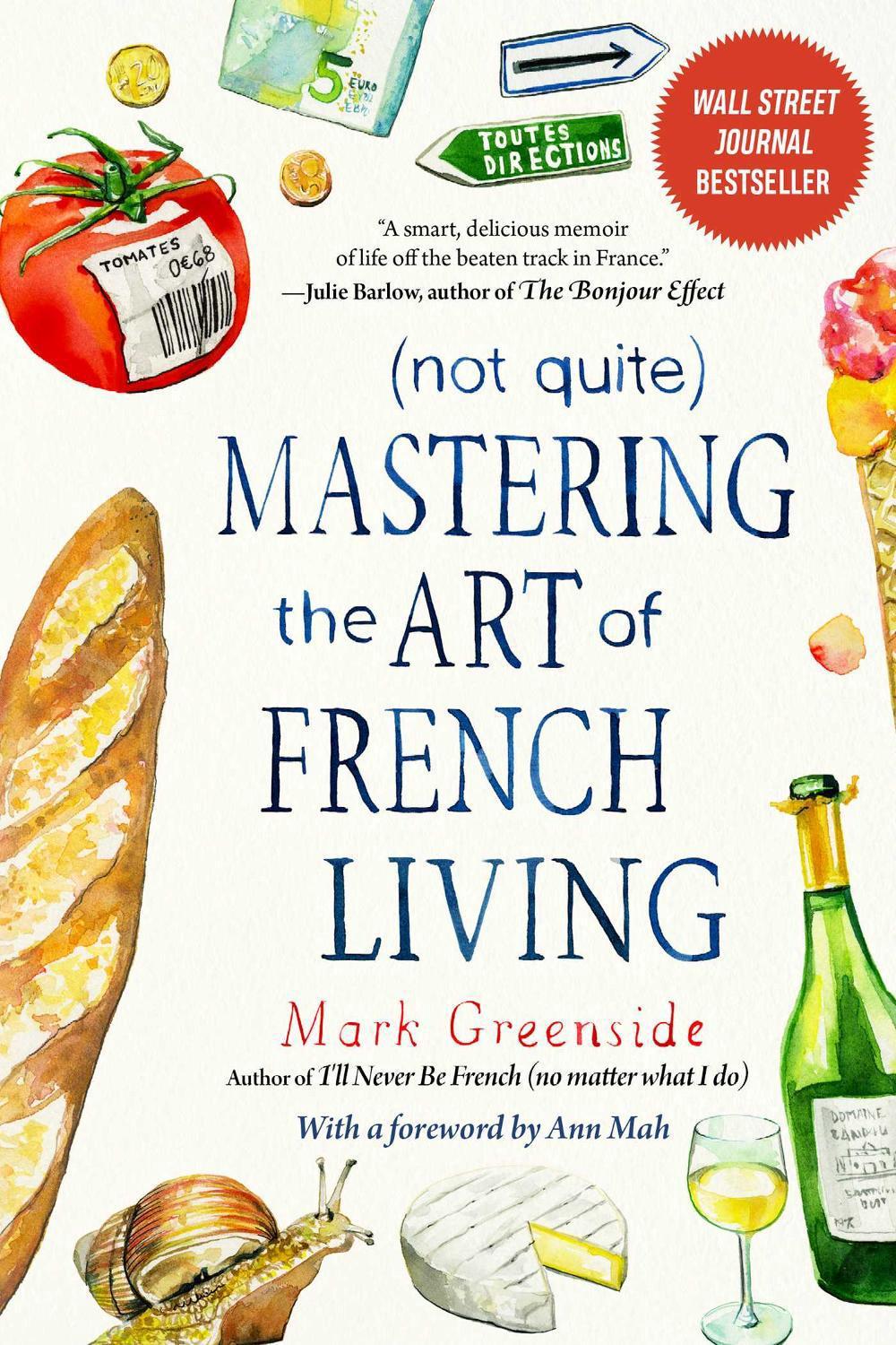 (Not Quite) Mastering the Art of French Living, 9781510765474