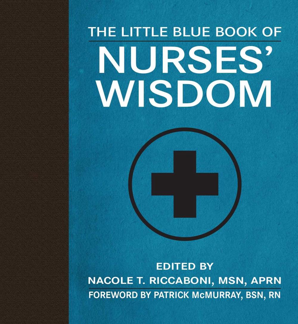 The Little Blue Book of Nurses' Wisdom, 9781510767416