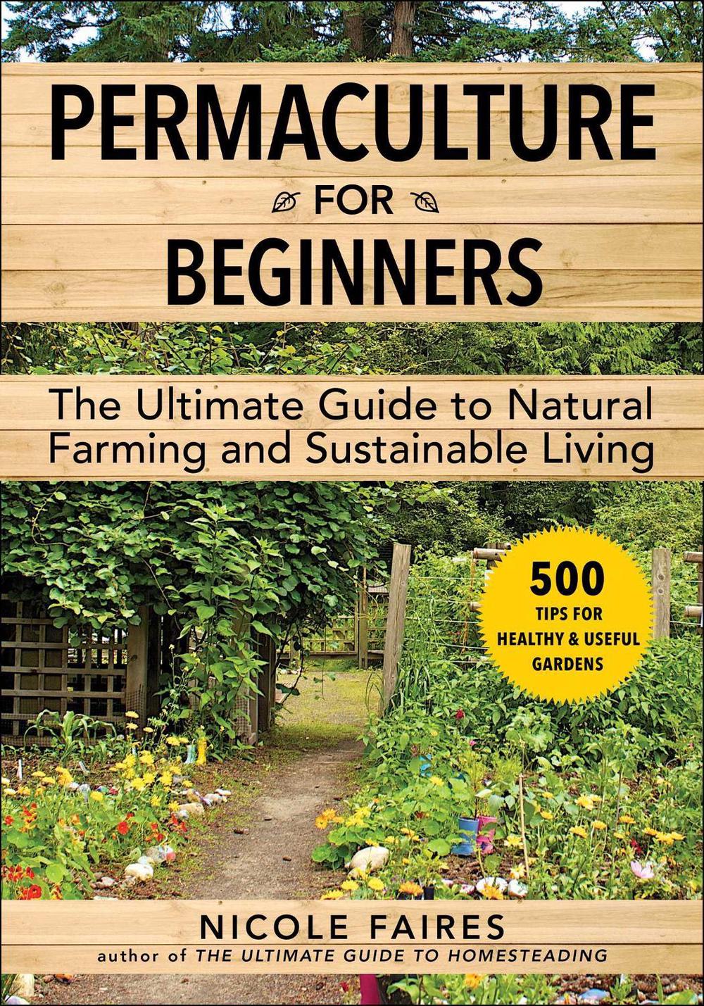 Permaculture for Beginners by Nicole Faires - ISBN: 9781510767706