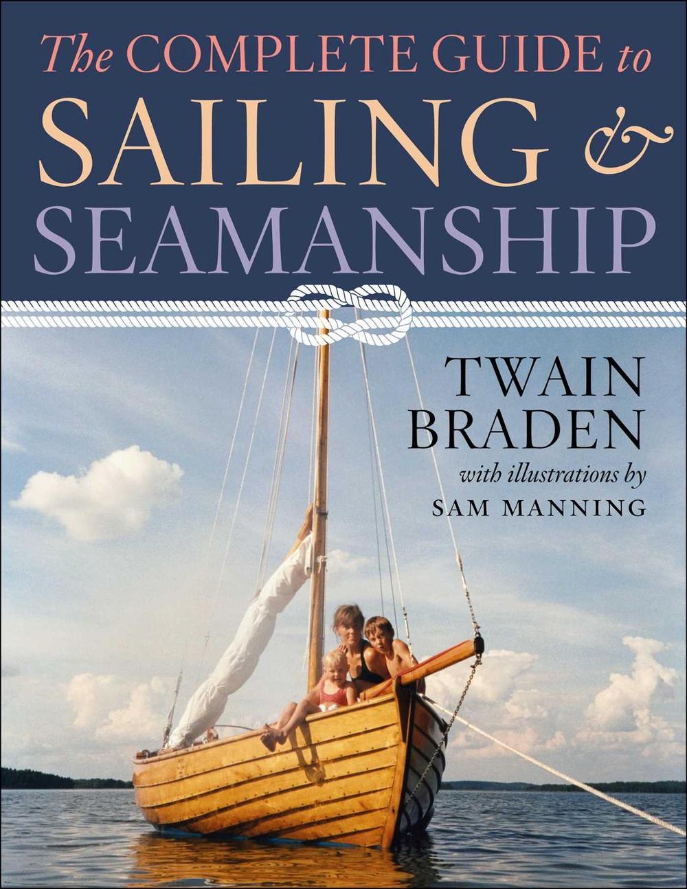 The Complete Guide to Sailing & Seamanship by Twain Braden - ISBN: 9781510767829