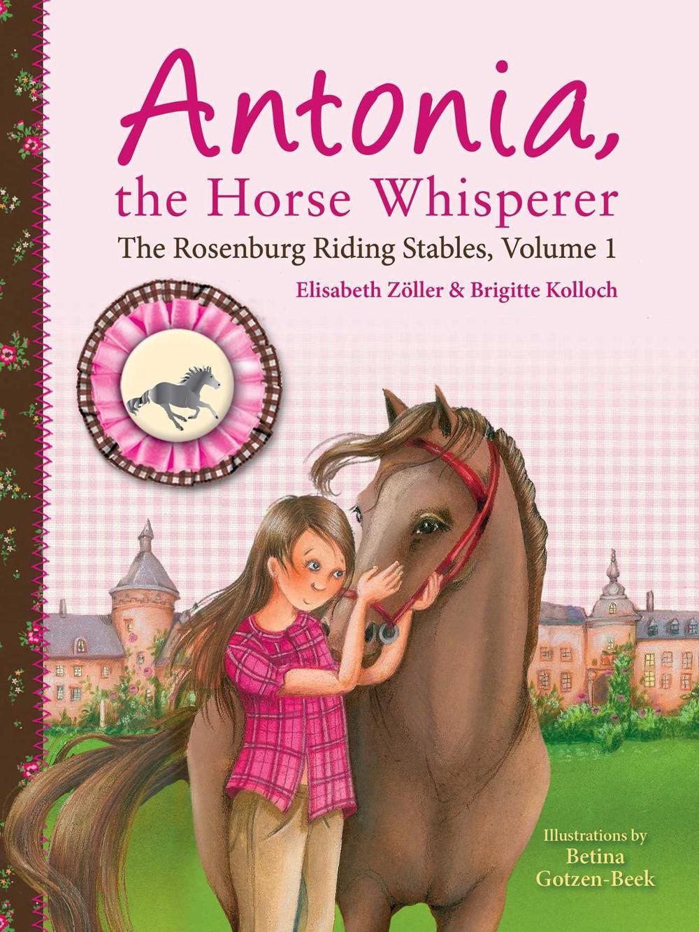 Antonia, the Horse Whisperer by Elisabeth Zöller - ISBN: 9781510773684