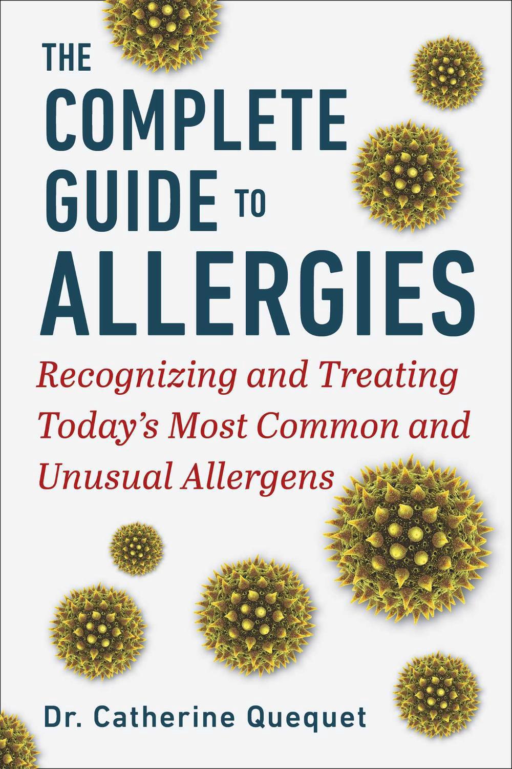 The Complete Guide to Allergies by Dr. Catherine Quéquet - ISBN: 9781510773967