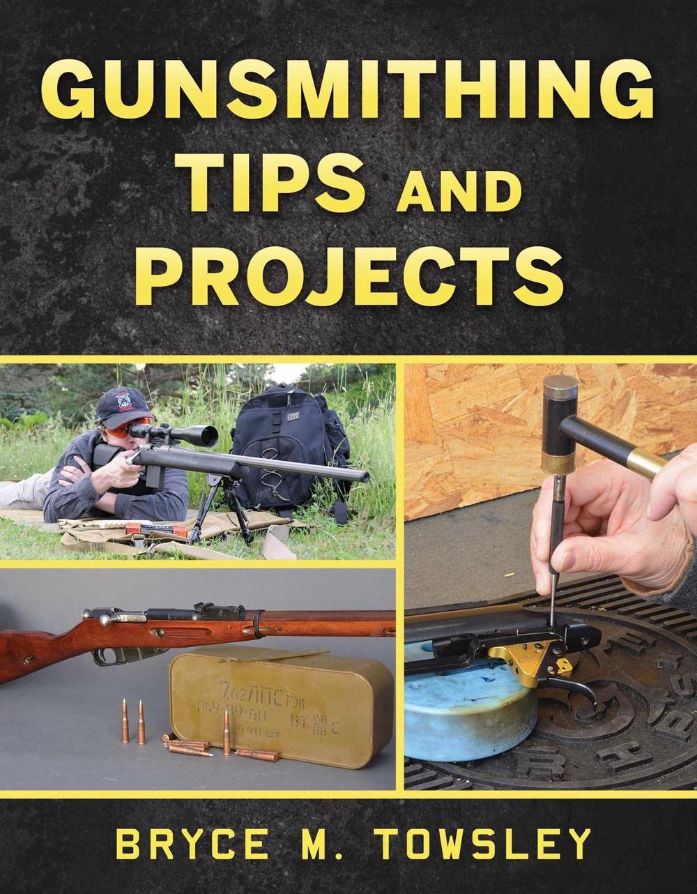 Gunsmithing Tips and Projects, 9781510774551