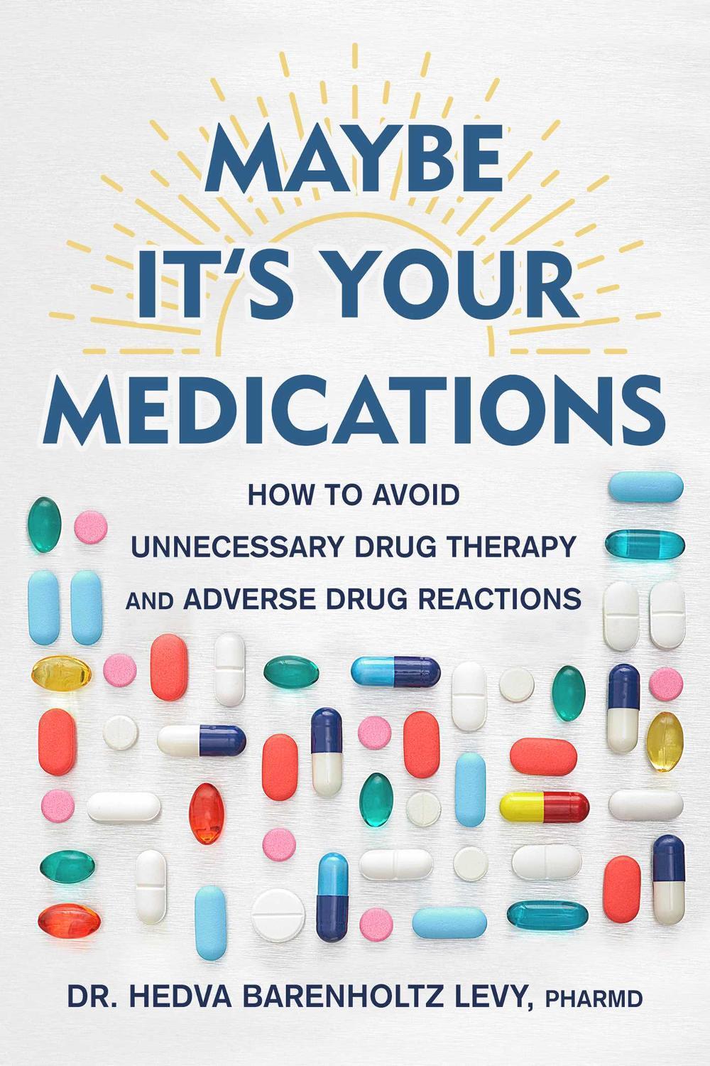 Maybe It's Your Medications, 9781510774834