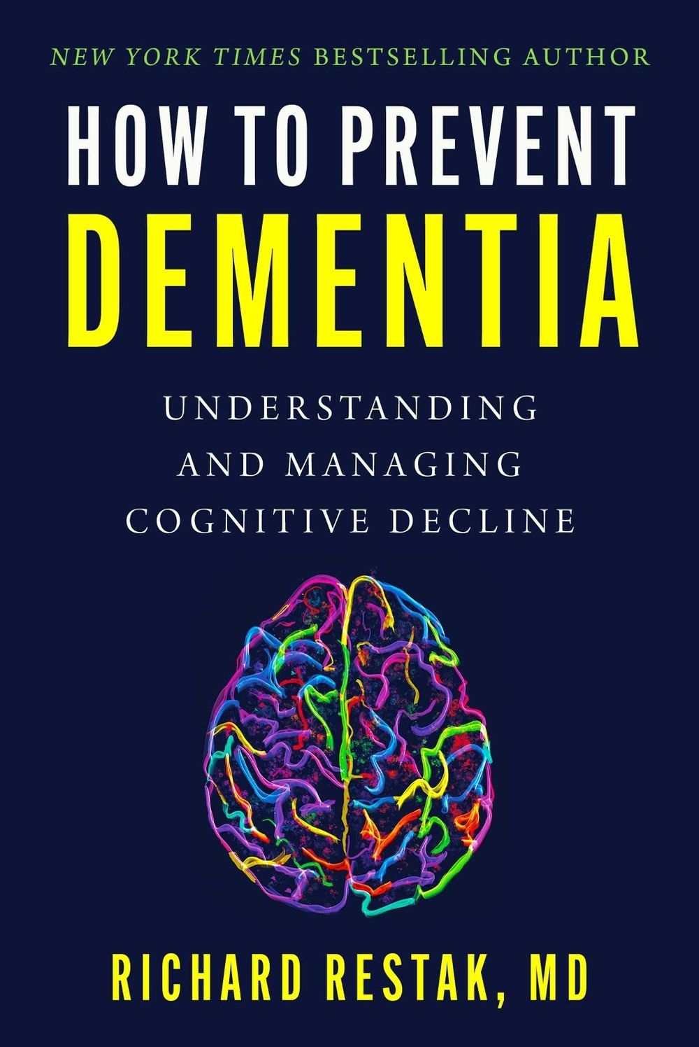 How to Prevent Dementia by Richard Restak - ISBN: 9781510776296