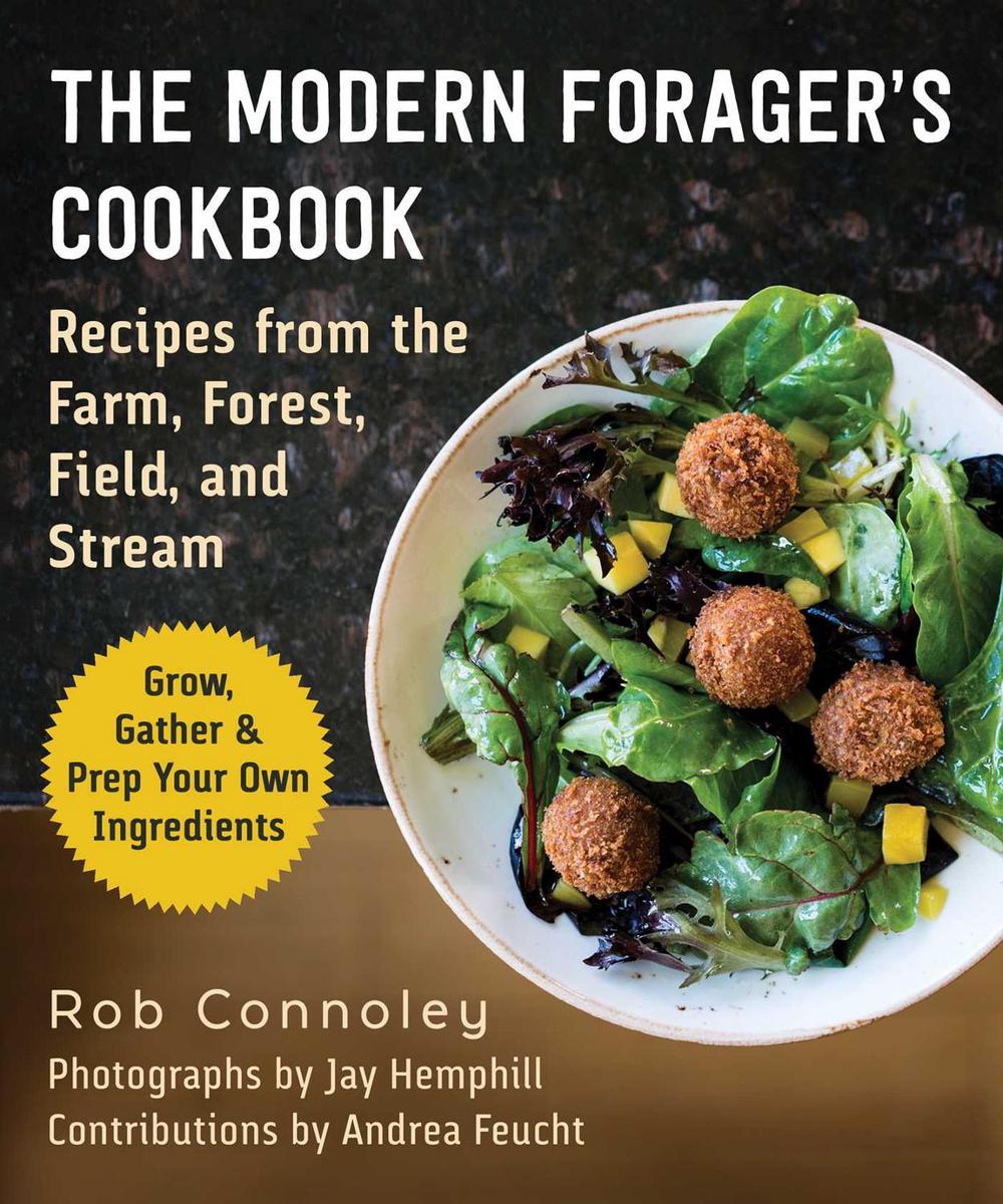 The Modern Forager's Cookbook, 9781510776470