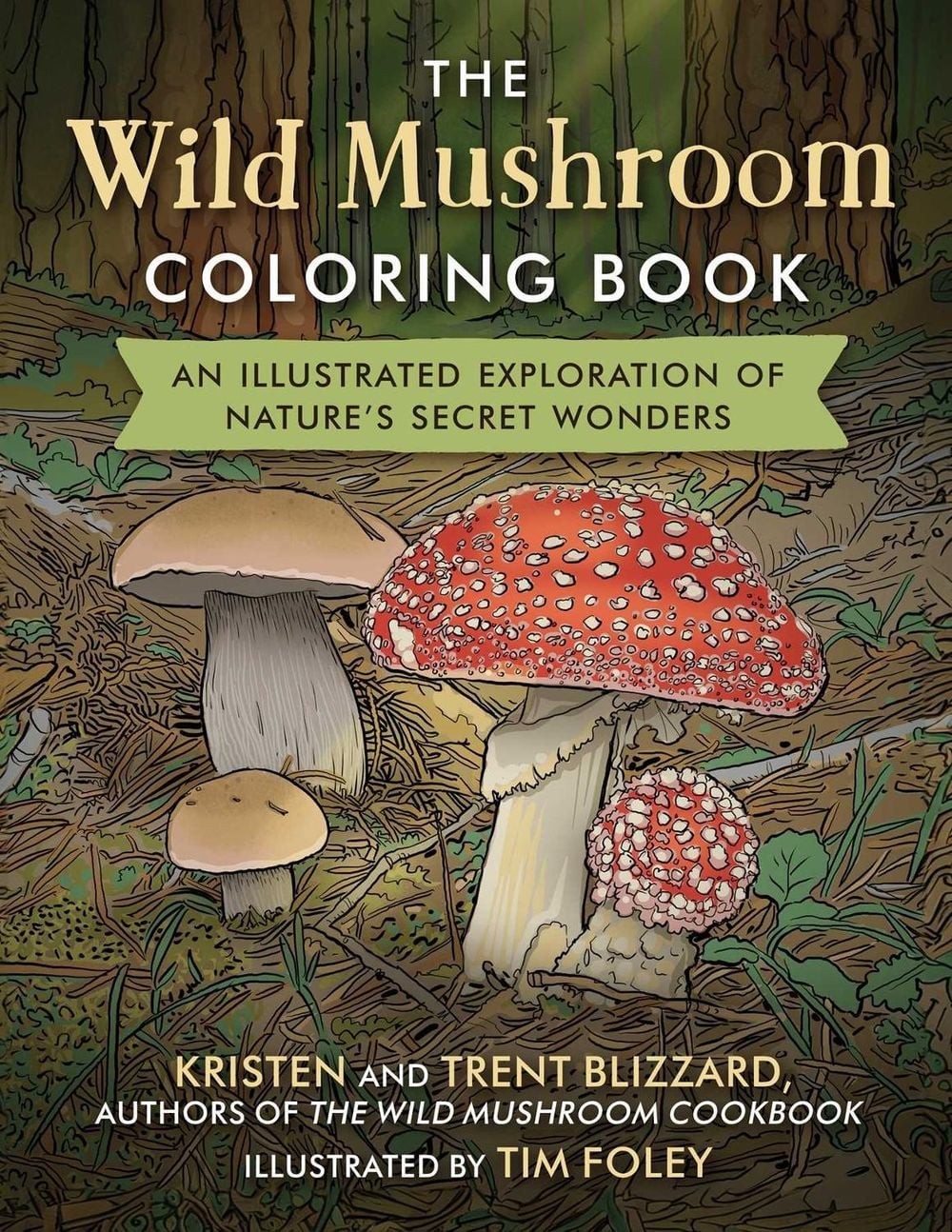 The Wild Mushroom Coloring Book by Kristen Blizzard - ISBN: 9781510780859
