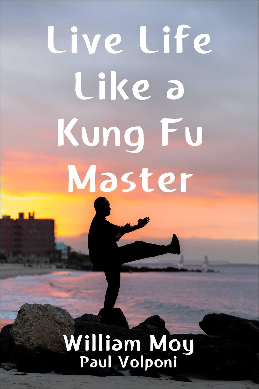 Live Life Like a Kung Fu Master, 9781510781252