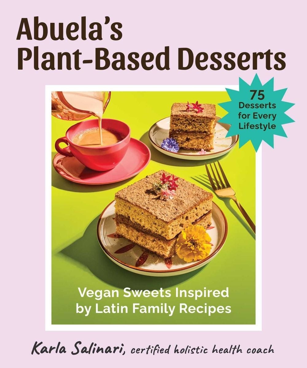 Abuela's Plant-Based Bakes & Desserts by Karla Salinari - ISBN: 9781510786974