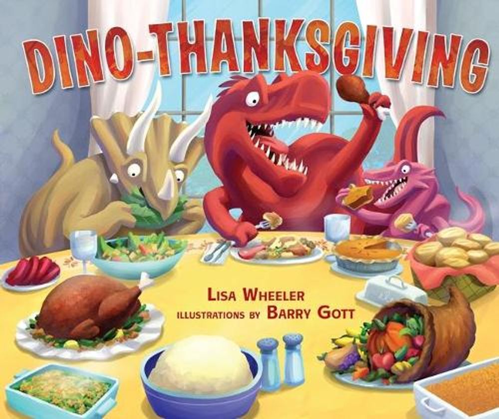 Dino-Thanksgiving by Lisa Wheeler - ISBN: 9781512403183