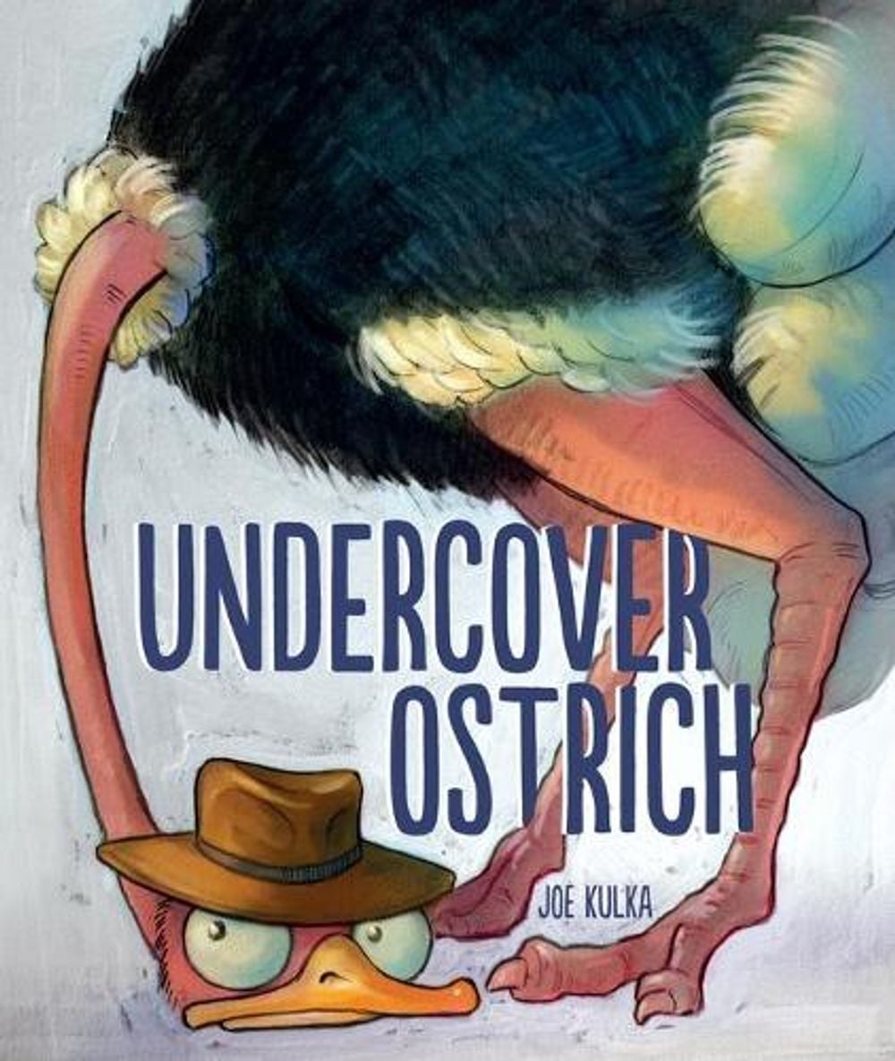 Undercover Ostrich by Joe Kulka - ISBN: 9781512497878