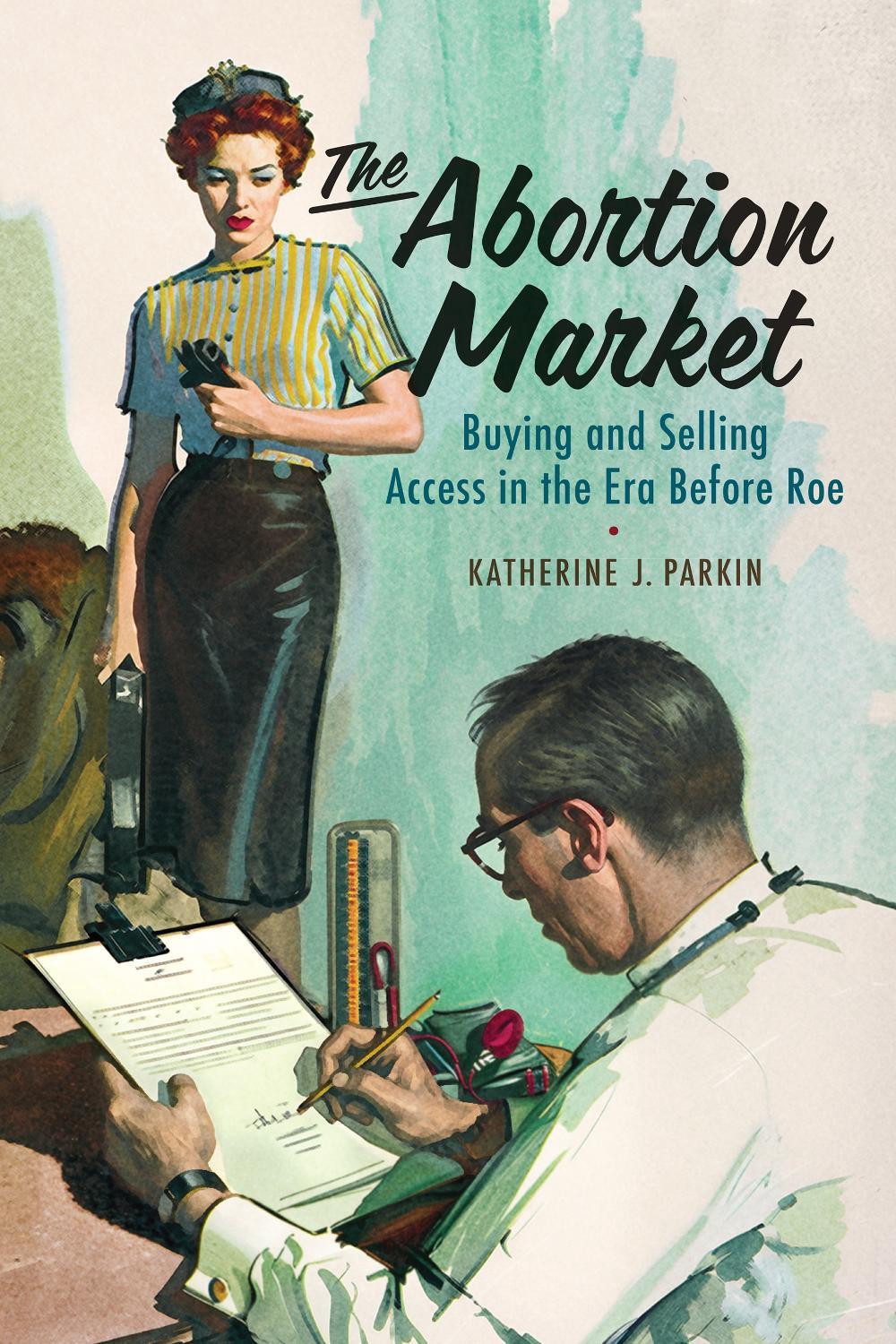 The Abortion Market, 9781512828207