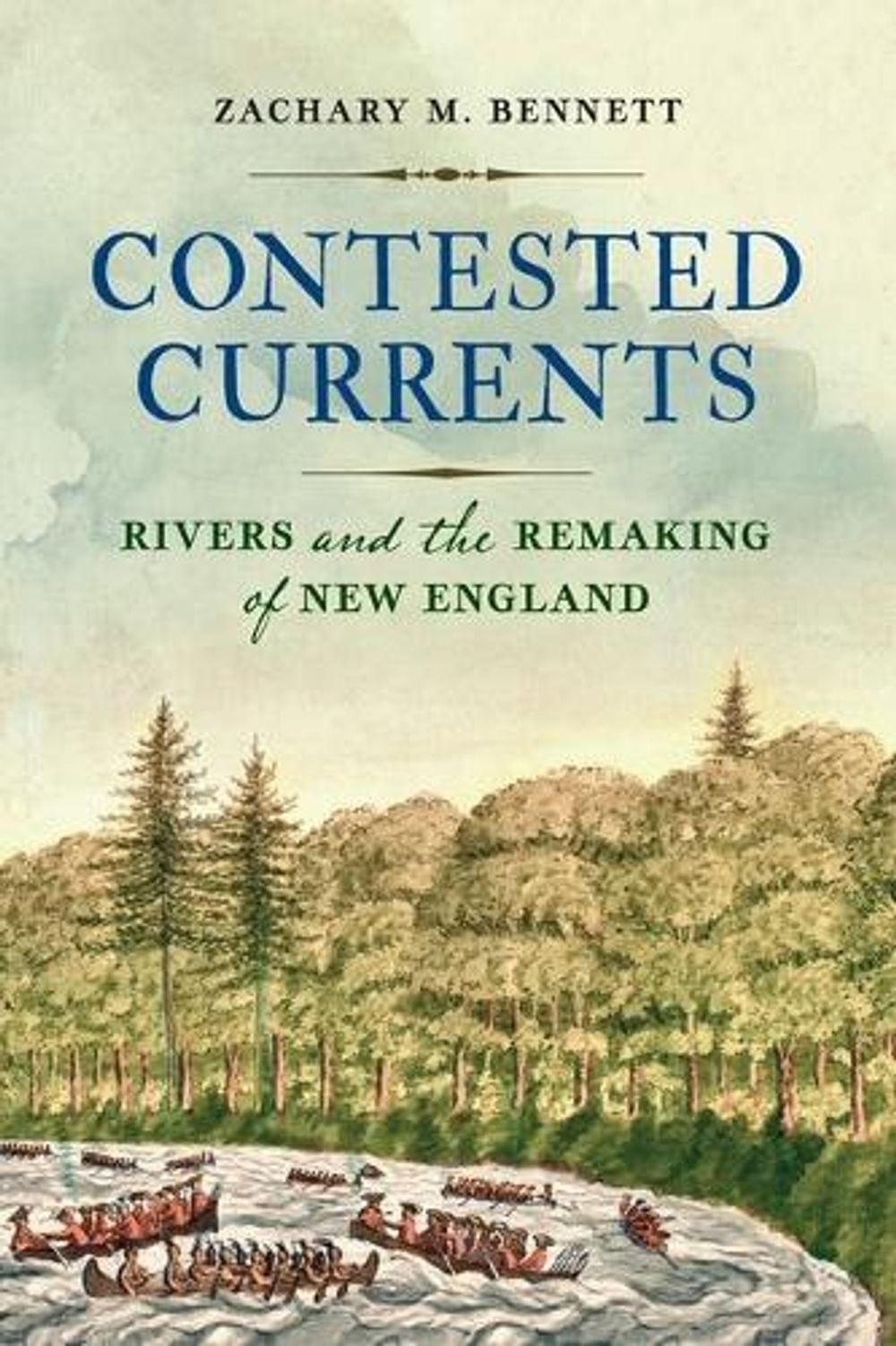 Contested Currents by Zachary M. Bennett - ISBN: 9781512830156