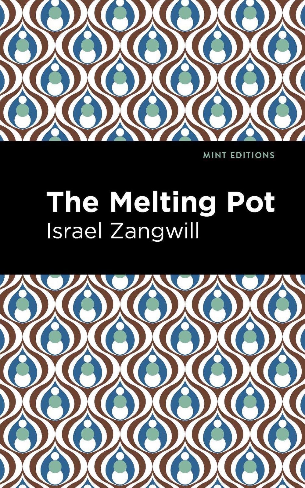 The Melting Pot by Israel Zangwill, Hardcover, 9781513134024 Buy