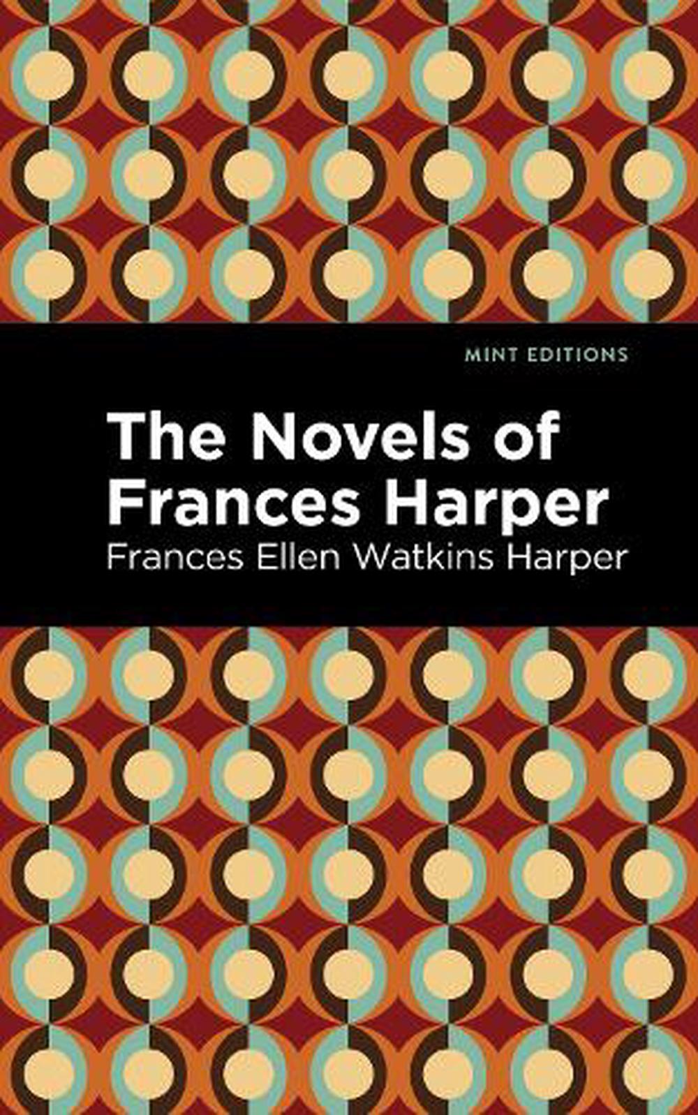 The Novels of Frances Harper by Frances Ellen Watkins Harper, Paperback ...