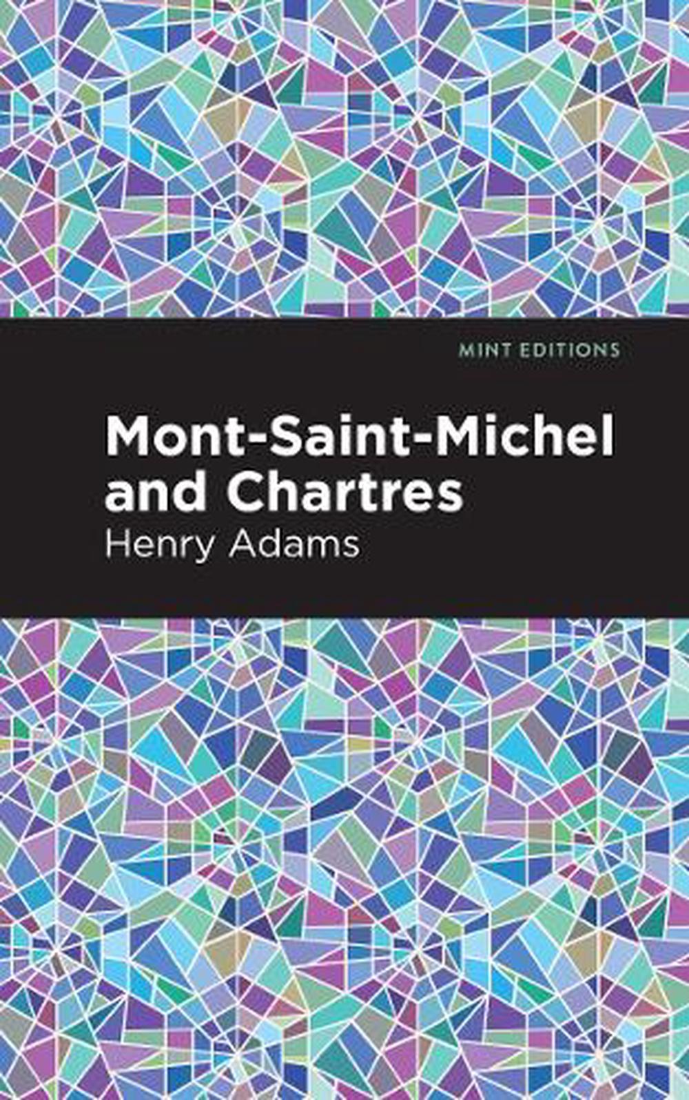 MontSaintMichel and Chartres by Henry Adams, Paperback, 9781513267708