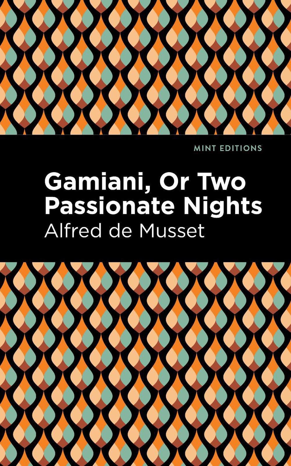 Gamiani Or Two Passionate Nights by Alfred De Musset - ISBN: 9781513295329