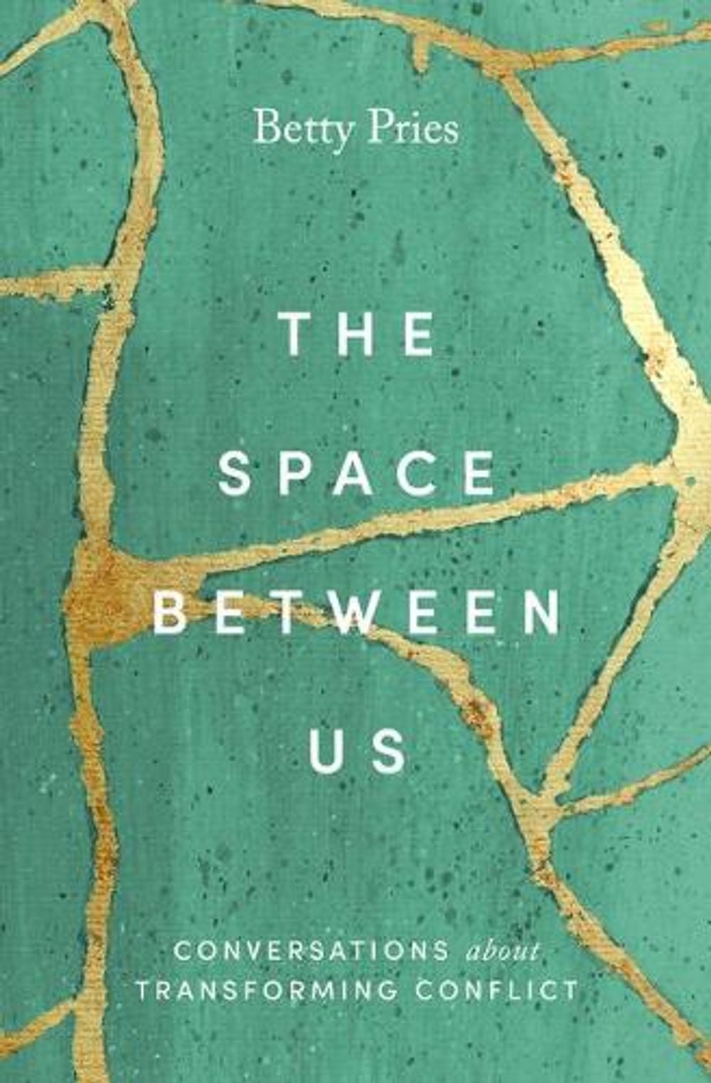 The Space Between Us by Betty Pries - ISBN: 9781513808680