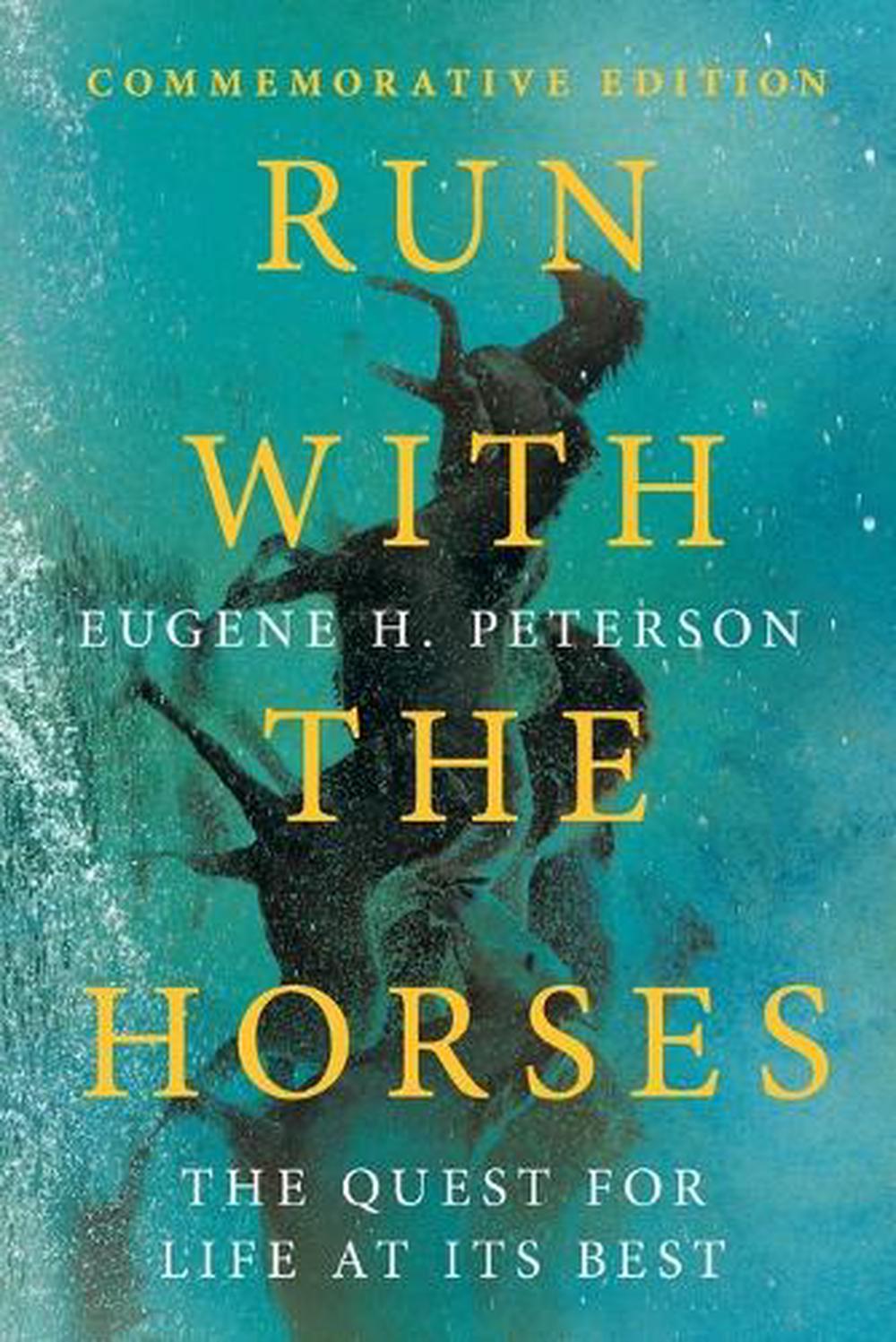 Run with the Horses – The Quest for Life at Its Best, 9781514006160