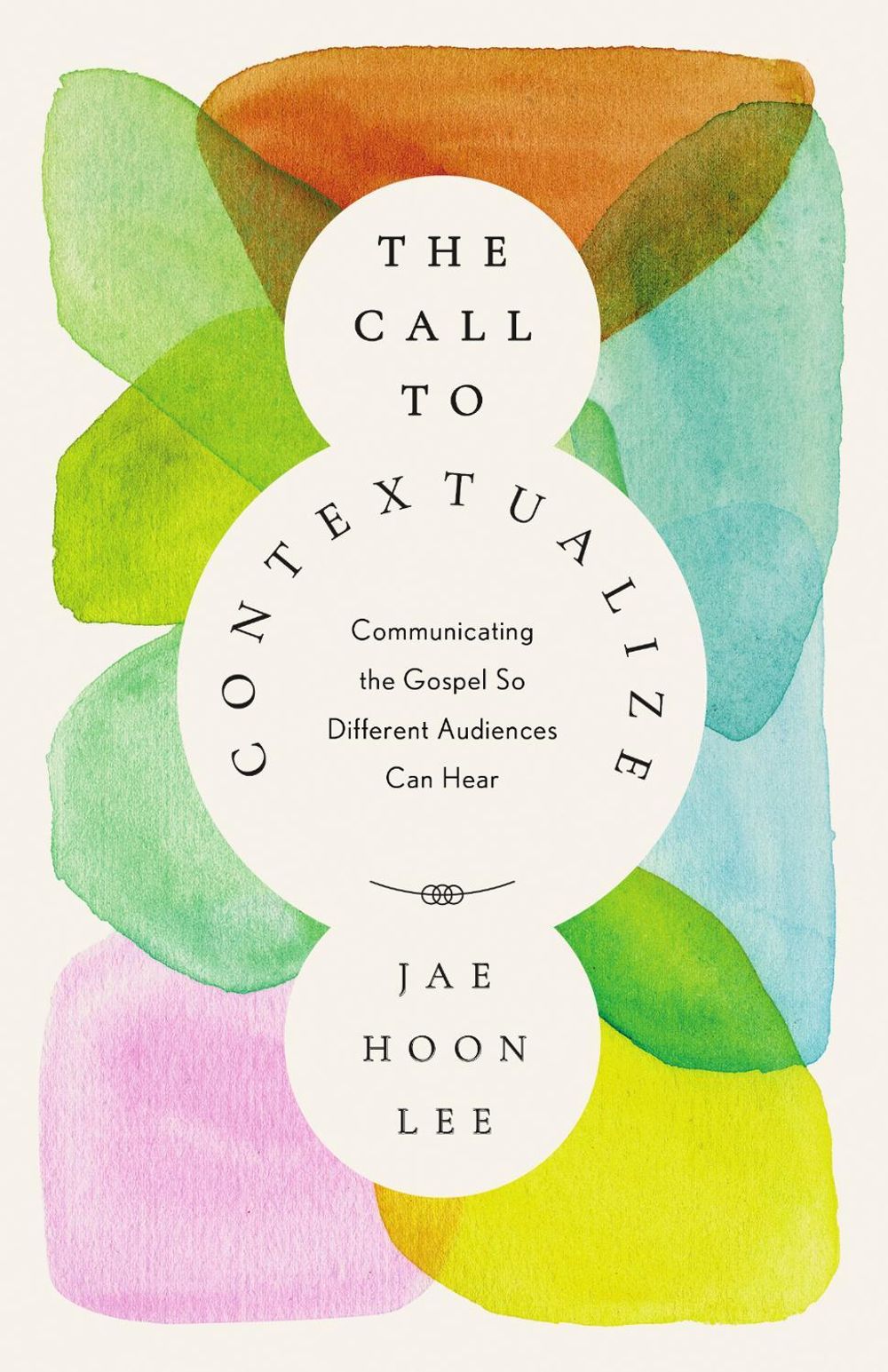 The Call to Contextualize by Jae Hoon Lee - ISBN: 9781514016008