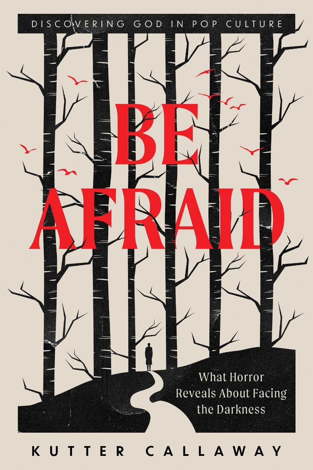Be Afraid by Kutter Callaway - ISBN: 9781514017227