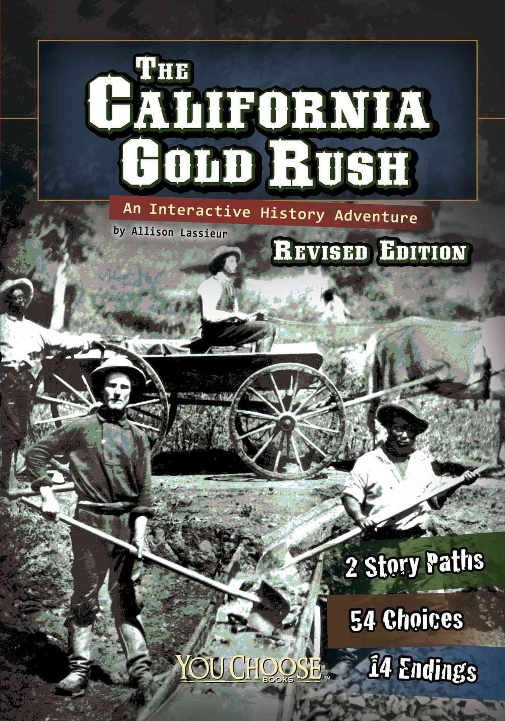 You Choose History California Gold Rush an Interactive History ...