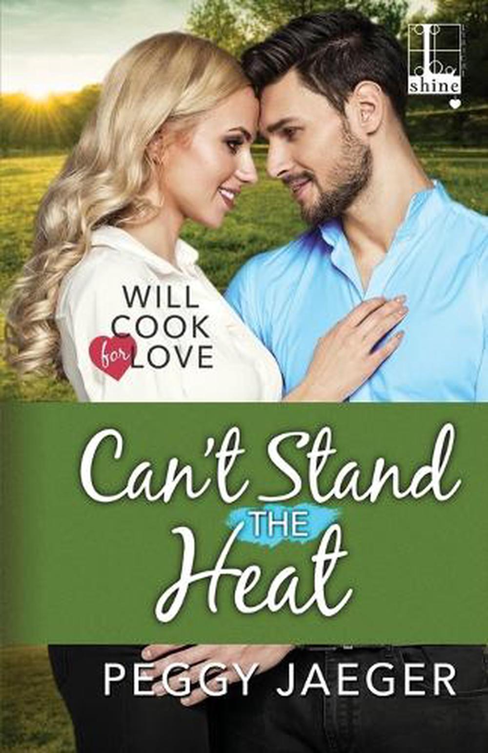Can't Stand the Heat by Peggy Jaeger - ISBN: 9781516101122