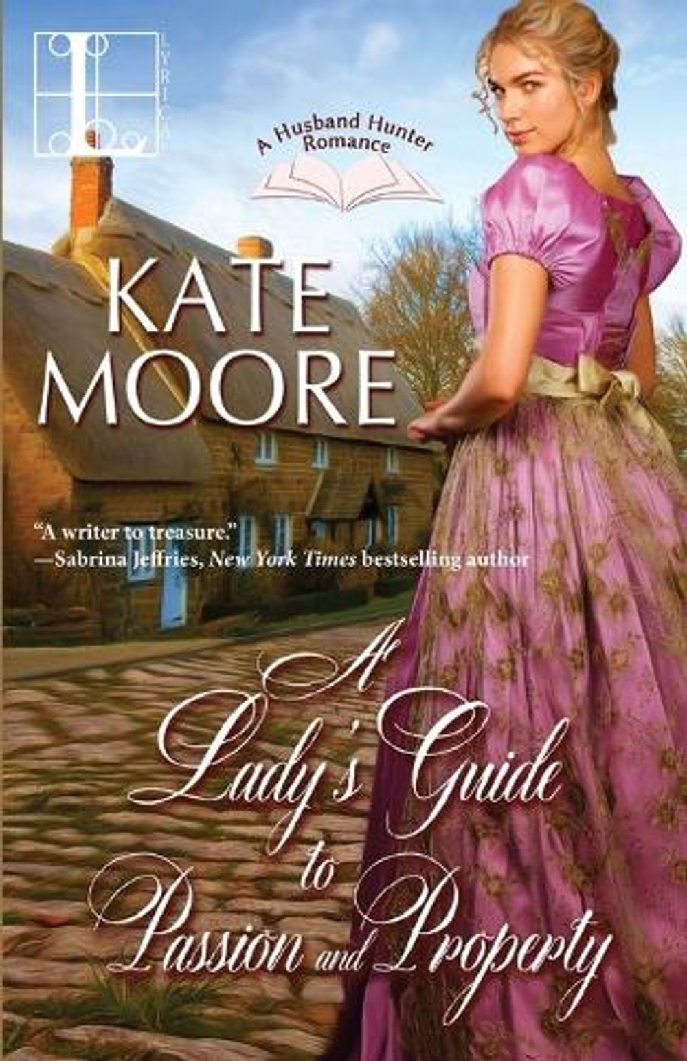 A Lady's Guide to Passion and Property by Kate Moore - ISBN: 9781516101771