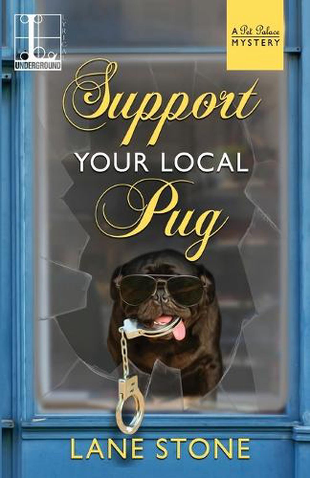 Support Your Local Pug by Lane Stone - ISBN: 9781516101931