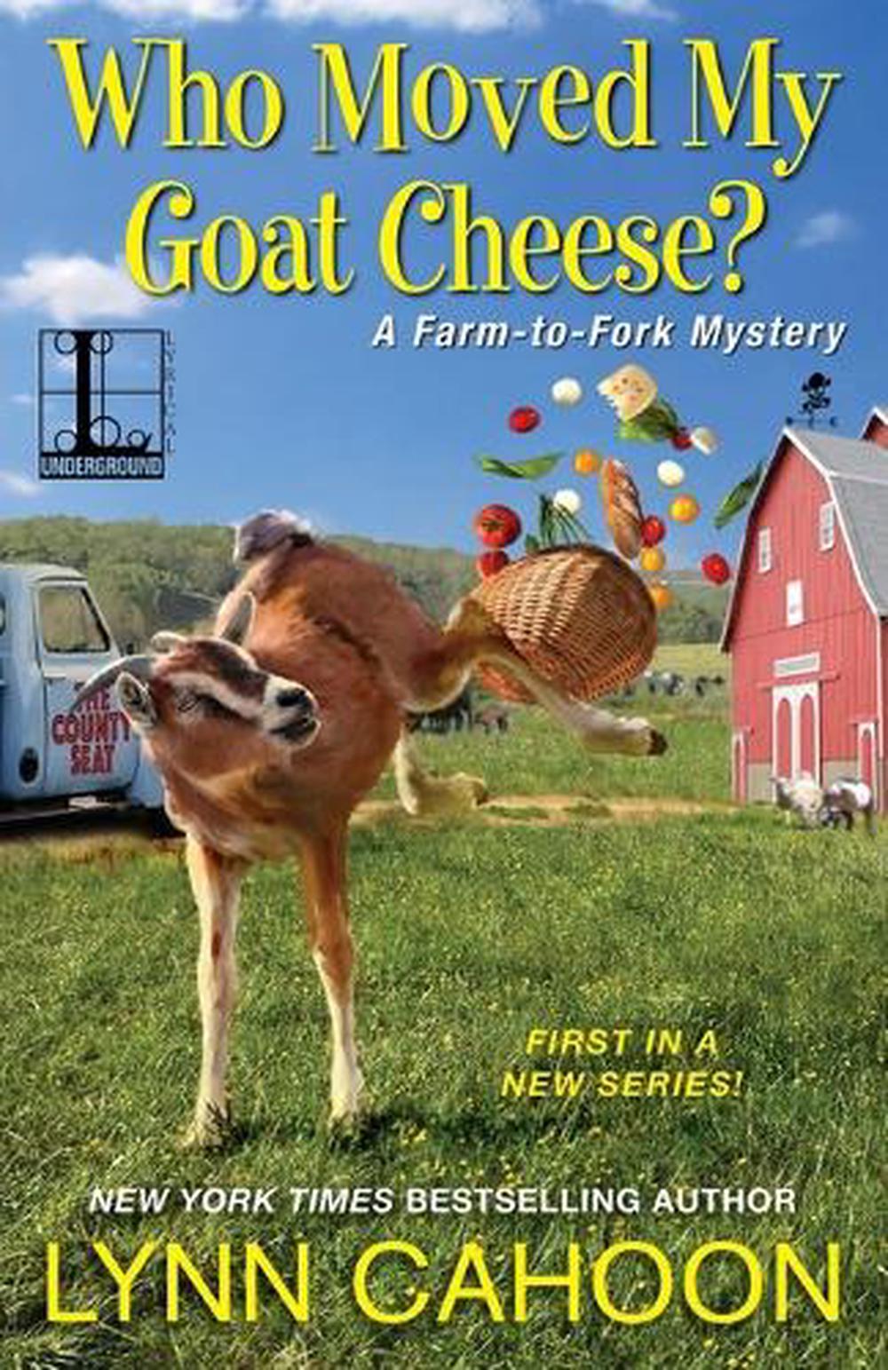 Who Moved My Goat Cheese? by Lynn Cahoon - ISBN: 9781516103829