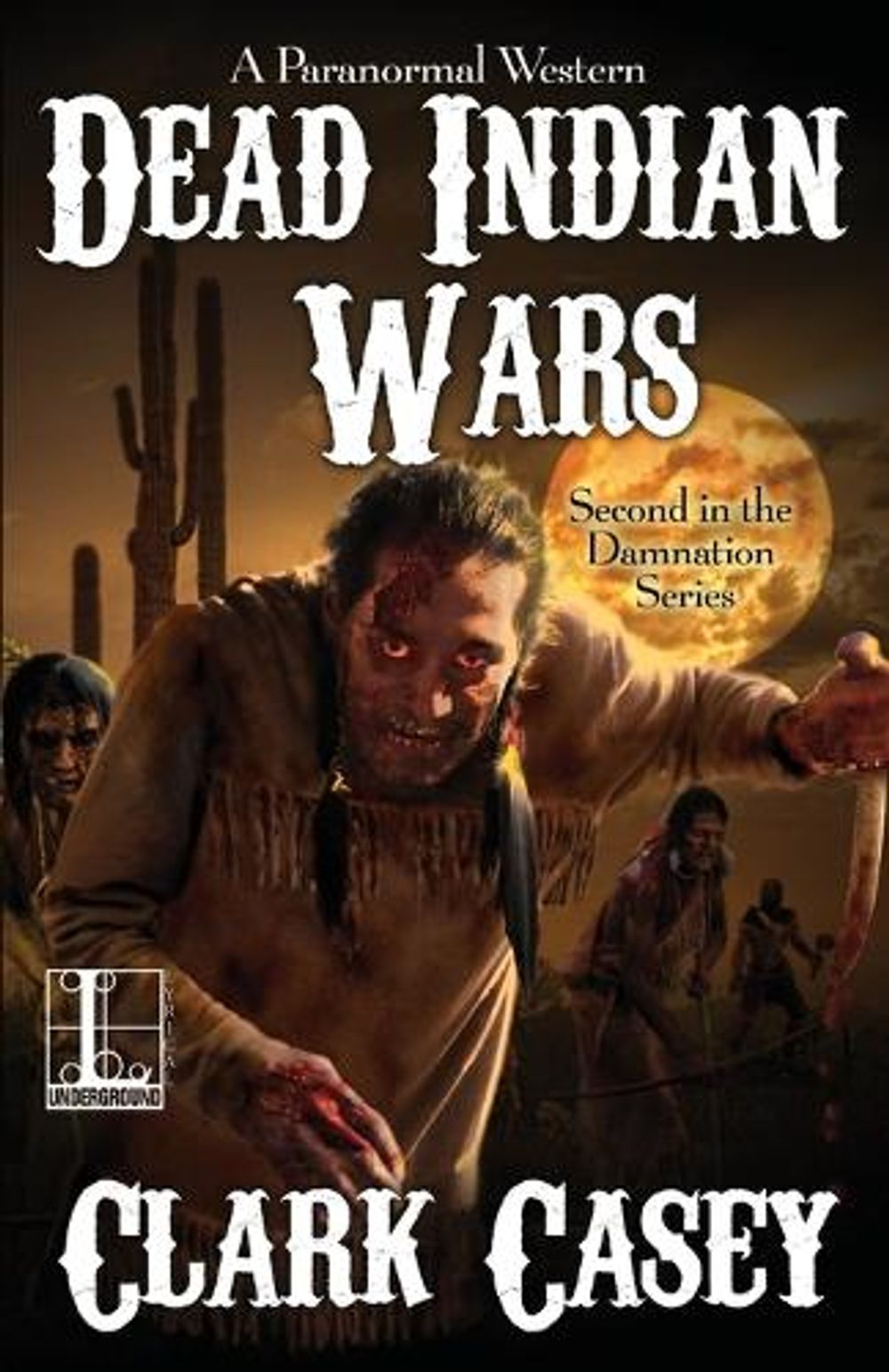 Dead Indian Wars by Clark Casey - ISBN: 9781516104994