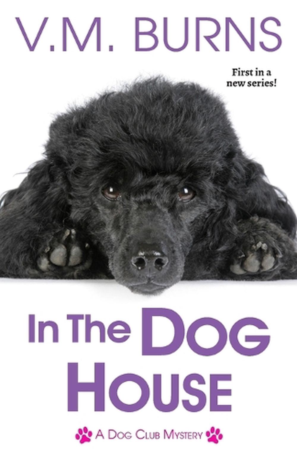 In the Dog House by V.M. Burns - ISBN: 9781516107902