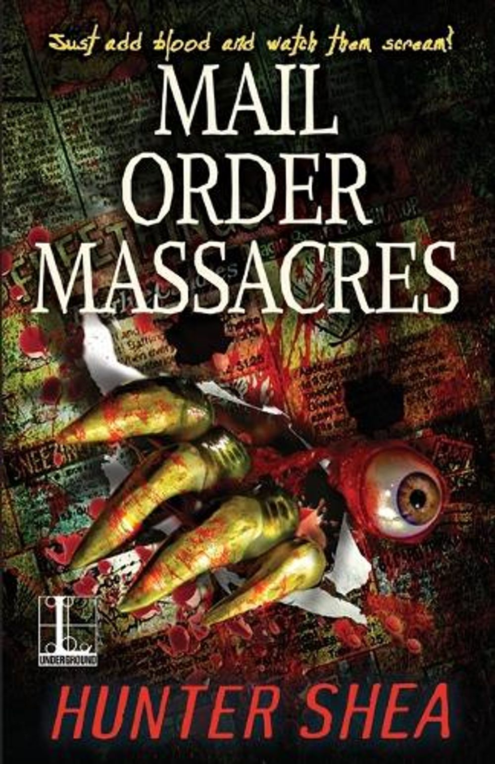 Mail Order Massacres by Hunter Shea - ISBN: 9781516109159