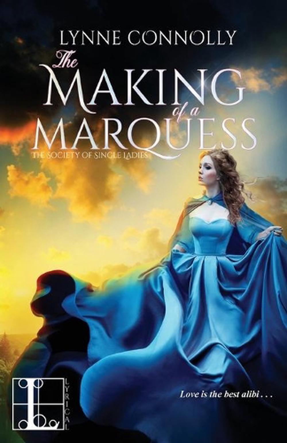 The Making of a Marquess by Lynne Connolly - ISBN: 9781516109562