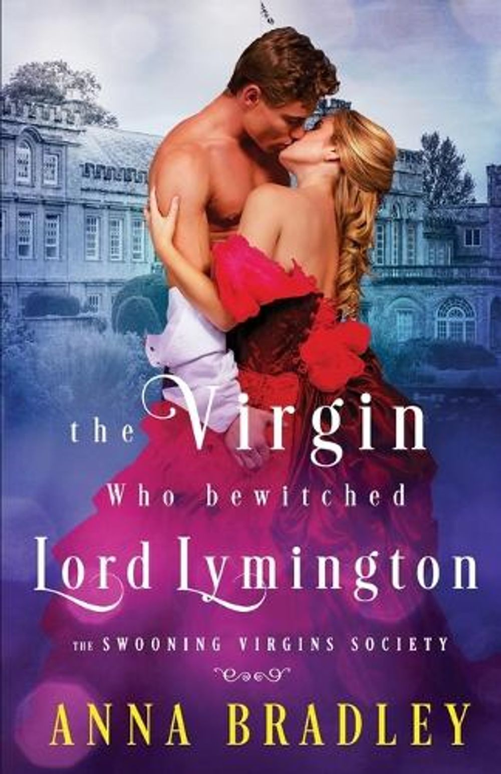 The Virgin Who Bewitched Lord Lymington by Anna Bradley - ISBN: 9781516110445