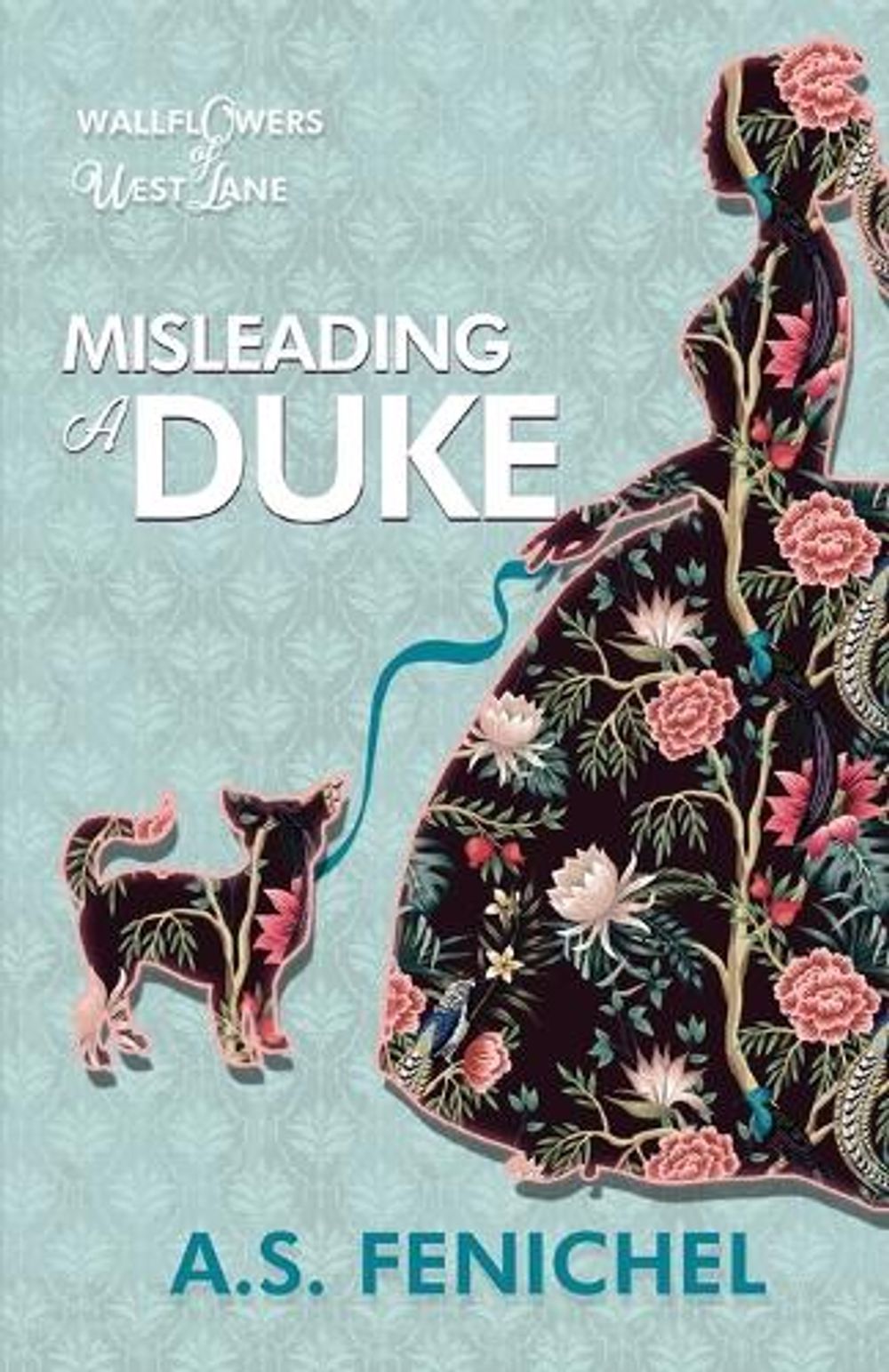 Misleading a Duke by A.S. Fenichel - ISBN: 9781516110551