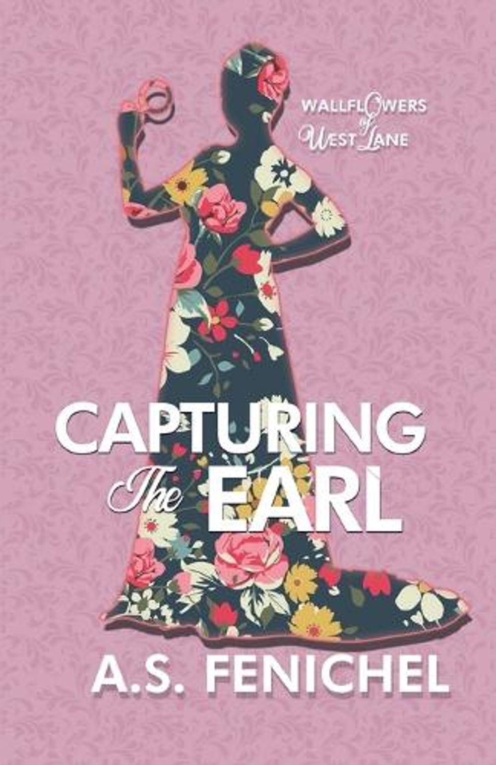 Capturing the Earl by A.S. Fenichel - ISBN: 9781516110568