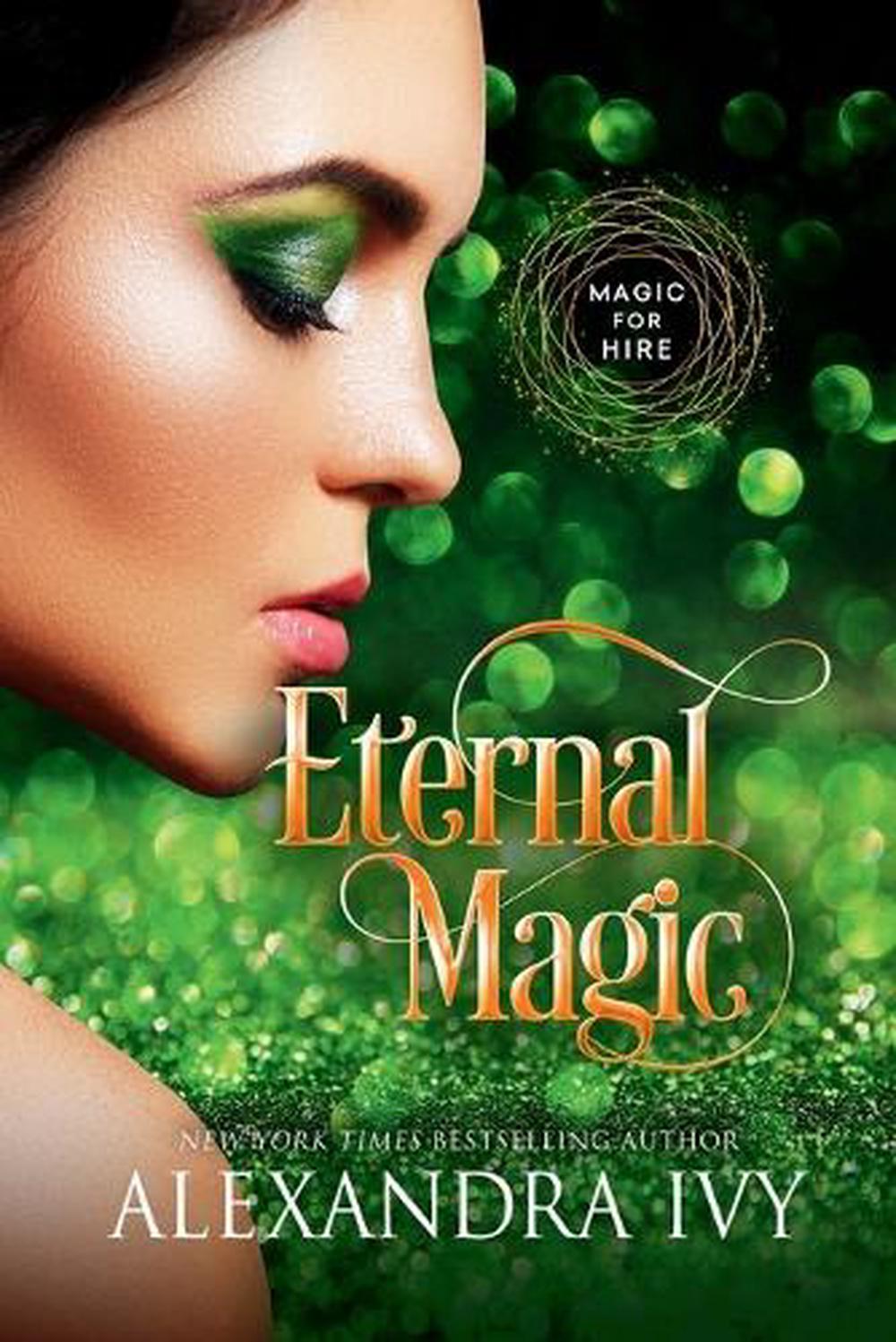 Eternal Magic by Alexandra Ivy - ISBN: 9781516111435